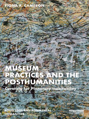 cover image of Museum Practices and the Posthumanities